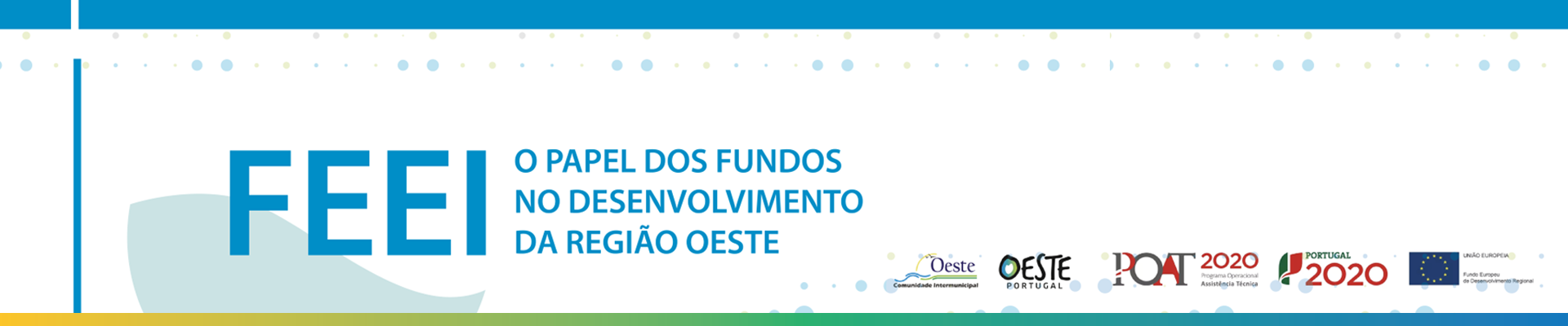 O Papel dos Fundos Europeus Estruturais e de Investimento (FEEI) no Desenvolvimento da Região Oeste