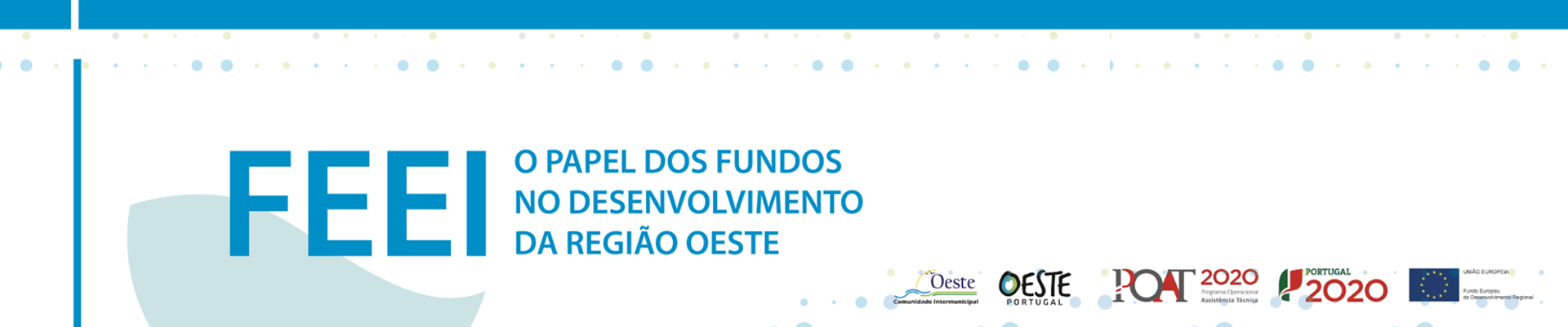 O Papel dos Fundos Europeus Estruturais e de Investimento (FEEI) no Desenvolvimento da Região Oeste